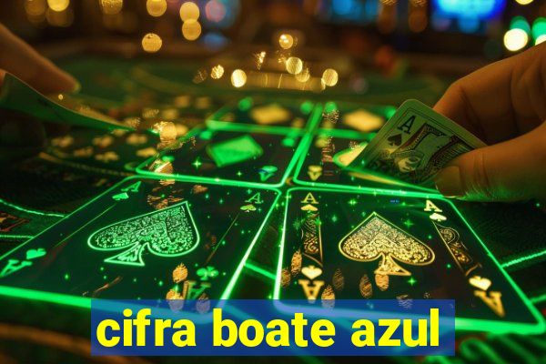 cifra boate azul